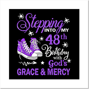 Stepping Into My 48th Birthday With God's Grace & Mercy Bday Posters and Art